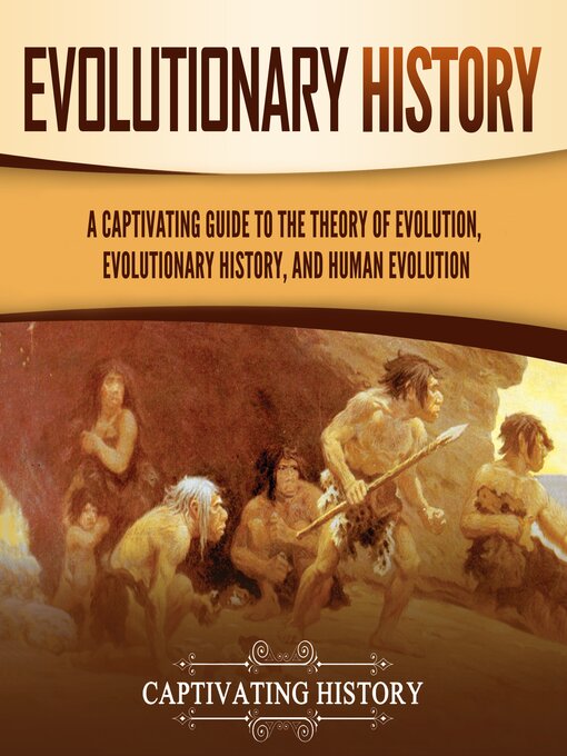 Title details for Evolutionary History by Captivating History - Wait list